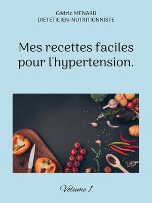 cover image of Mes recettes faciles pour l'hypertension.